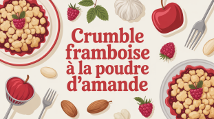 recette crumble framboise poudre amande plat famille
